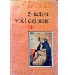 S ÚCTOU VOČI DEJINÁM - J.CH. Korec