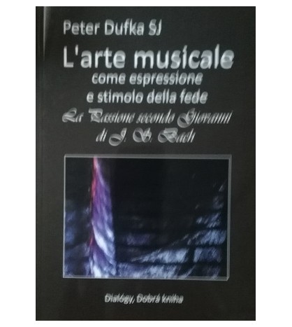 L'arte musicale come espressione e stimolo della fede - Peter Dufka SJ