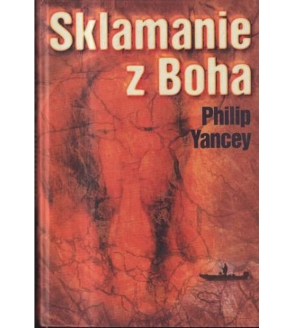 SKLAMANIE Z BOHA - Philip Yancey