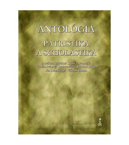 Antológia - Patristika a scholastika