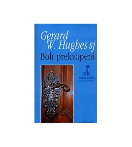 BOH PREKVAPENÍ - Gerard W. Hughes SJ