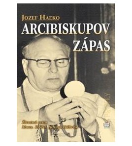 ARCIBISKUPOV ZÁPAS - Jozef Haľko